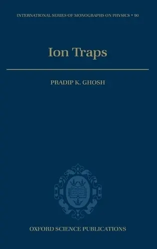 Ion Traps - Ghosh, Pradip K. (Professor, Department of Chemistry, Professor, Department of Chemistry, Indian Institute of Technology, Kanpur)