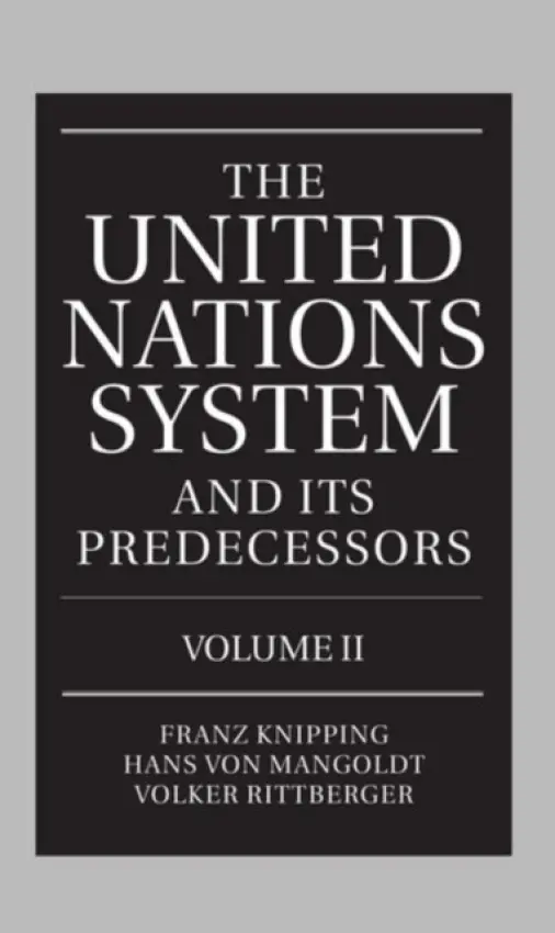 United Nations System and Its Predecessors: Volume II: Predecessors of the United Nations - Dietl, Ralph (Teaching and Research Fellow, Department of History, Teaching and Research Fellow, Department of History, University of Wuppertal) a Hugo, Markus M. (Research Fellow, Department of History, Research Fellow, Department of History, University of