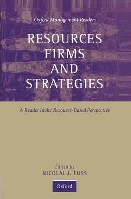 Resources, Firms, and Strategies