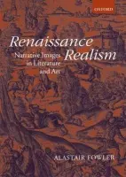 Renaissance Realism - Fowler, Alastair (, Regius Professor Emeritus of Rhetoric and English Literature, University of Edinburgh)