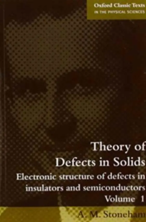 Theories of Defects in Solids - Stoneham, Marshall (Department of Physics and Astronomy, University College London)
