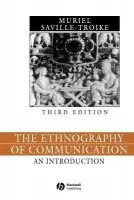 Ethnography of Communication - Saville-Troike, Muriel (University of Arizona)