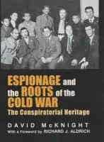 Espionage and the Roots of the Cold War - McKnight, David