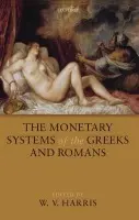 Monetary Systems of the Greeks and Romans