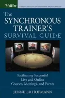 Synchronous Trainer's Survival Guide - Hofmann, Jennifer (Insync Training)