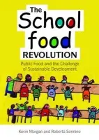 School Food Revolution - Morgan, Kevin a Sonnino, Roberta