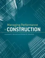 Managing Performance in Construction - Bernold, Leonhard E. a AbouRizk, S. M.