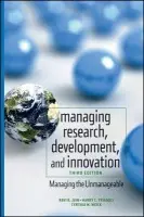 Managing Research, Development and Innovation - Jain, Ravi (University of the Pacific) a Triandis, Harry C. (University of Illinois) a Weick, Cynthia W. (University of the Pacific)