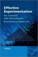 Effective Experimentation - Boddy, Richard (Statistics for Industry, UK) a Smith, Gordon (Statistics for Industry, UK)