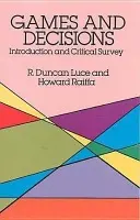 Games and Decisions - Luce, Robert Duncan a Raiffa, Howard