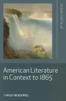 American Literature in Context to 1865 - Castillo, Susan (King's College, London, UK)
