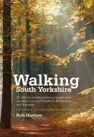 Walking South Yorkshire - Haslam, Rob