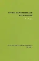 Cities, Capitalism and Civilization - Holton, R.J.