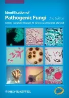 Identification of Pathogenic Fungi - Campbell, Colin K. (Health Protection Agency, Bristol) a Johnson, Elizabeth M. (Health Protection Agency, Bristol)