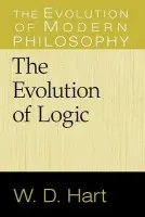 Evolution of Logic - Hart, W. D. (University of Illinois, Chicago)