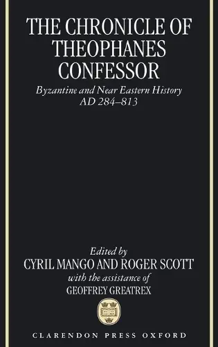 Chronicle of Theophanes Confessor - Theophanes the Confessor
