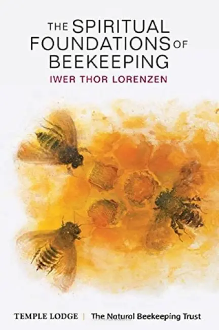 Spiritual Foundations of Beekeeping - Lorenzen, Iwer Thor