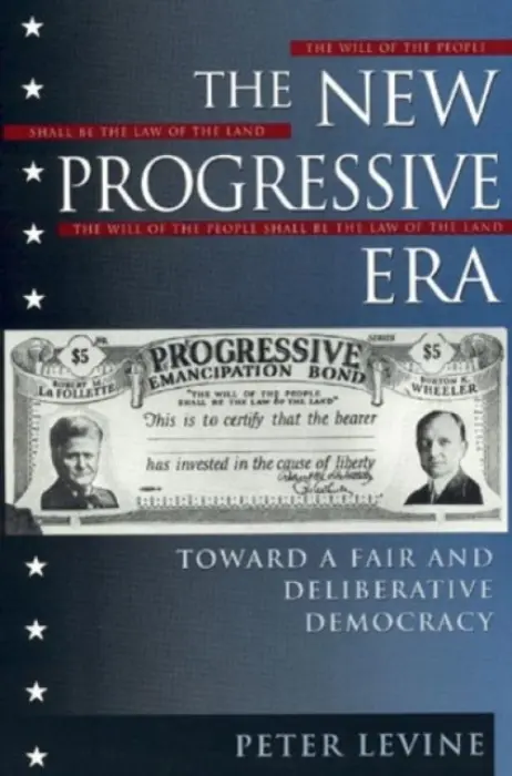 New Progressive Era - Levine, Peter