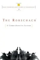 Rorschach, Basic Foundations and Principles of Interpretation - Exner, John E., Jr.