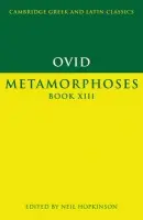 Ovid: Metamorphoses Book XIII - Ovid