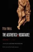 Aesthetics of Resistance, Volume I - Weiss, Peter