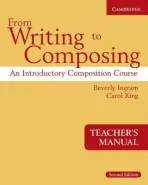 From Writing to Composing Teacher's Manual - Ingram, Beverly a King, Carol