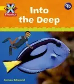 Project X Phonics: Yellow 9b Into the Deep - Lynch, Emma