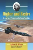 Higher and Faster - White, Robert M. a Summers, Jack L.