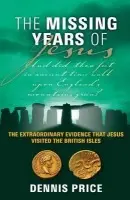 Missing Years Of Jesus - Price, Dennis