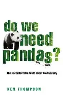 Do We Need Pandas? - Thompson, Ken