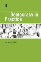 Democracy in Practice - Catt, Helena