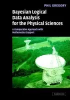 Bayesian Logical Data Analysis for the Physical Sciences - Gregory, Phil (University of British Columbia, Vancouver)
