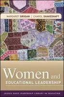 Women and Educational Leadership - Grogan, Margaret (Claremont Graduate University) a Shakeshaft, Charol (Virginia Commonwealth University)