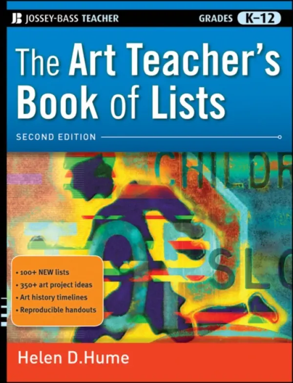 Art Teacher's Book of Lists, Grades K-12 - Hume, Helen D. (Ballwin, Missouri)