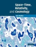 Space-Time, Relativity, and Cosmology - Wudka, Jose (University of California, Riverside)