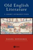 Old English Literature - Donoghue, Daniel (Harvard University)