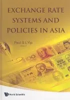 Exchange Rate Systems And Policies In Asia
