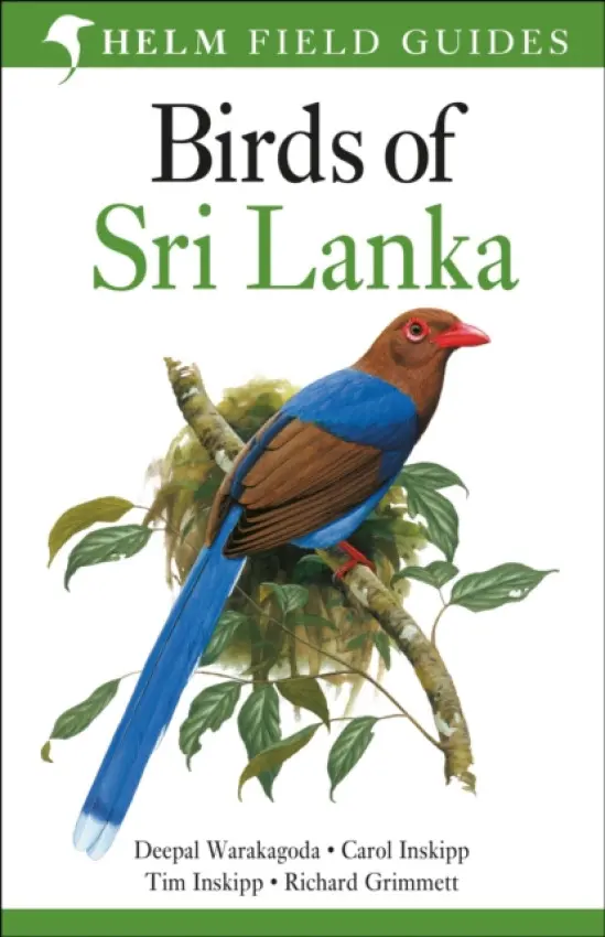 Field Guide to Birds of Sri Lanka - Warakagoda, Deepal a Inskipp, Carol a Inskipp, Tim a Grimmett, Richard