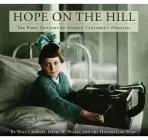 Hope on the Hill - Crowley, Walt a Wilma, David W.