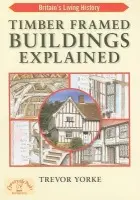 Timber-Framed Building Explained - Yorke, Trevor