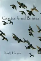 Collective Animal Behavior - David J.T. Sumpter