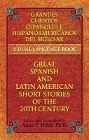 Great Spanish and Latin American Short Stories of the 20th Century - Hiller, Anna