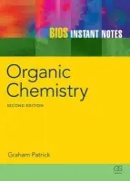 BIOS Instant Notes in Organic Chemistry - Patrick, Graham (University of Paisley, UK)