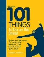 101 Things to Do on the Street - Rogers, Vanessa