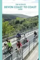 Ultimate Devon Coast to Coast Guide - Peace, Richard