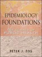 Epidemiology Foundations - Fos, Peter J. (University of Texas at Tyler)