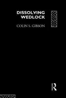 Dissolving Wedlock - Gibson, Colin a Gibson, Colin