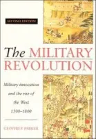 Military Revolution - Parker, Geoffrey (Ohio State University)