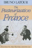 Pasteurization of France - Latour, Bruno
