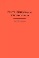 Finite Dimensional Vector Spaces - Halmos, Paul R.